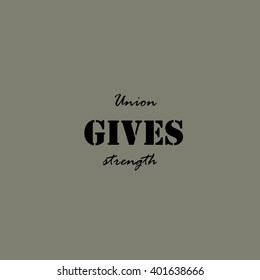 Union gives strength - text.