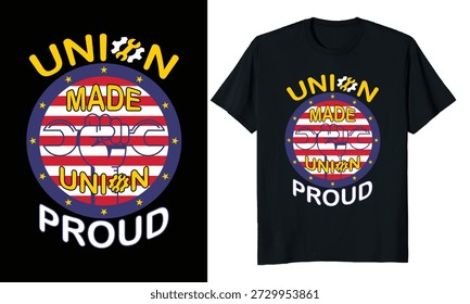 Union made union proud t-shirt design.