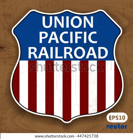 Union Pacific Railroad. Vintage sign. Vector.