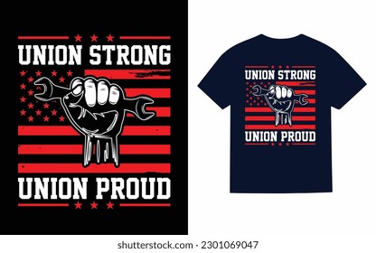 Union strong union proud T-Shirt design