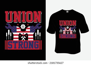 Union strong T Shirt Design, Ready to print for apparel, poster, illustration. Modern, simple, lettering.

