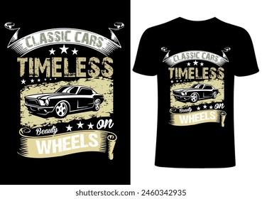 Unique Car T-shirt .Vintage Car T-shirt Design template. Car Typography , vector, illustration, sport speed racing ,old style classic and creative T shirt for print. Classic retro sign vintage cars.