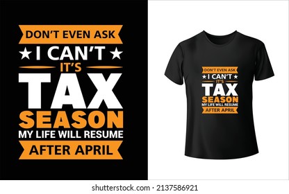 Unique, And Colorful Tax T-Shirt Design.