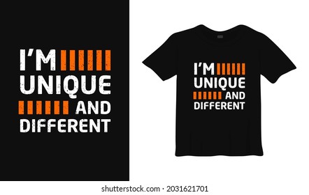 i'm unique and different typography t-shirt design