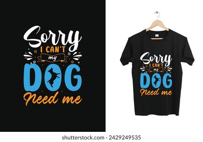 Unique Dog t-shirt and dog lover typography
style t-shirt design template