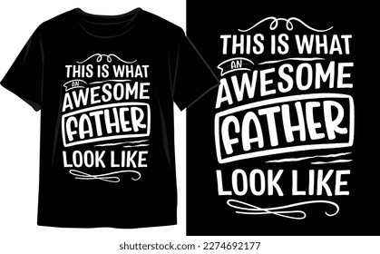 Unique Father's Day T-Shirt Design Vector Graphics to Show Your Appreciation in Style. Dad Vector. Funny Dad t shirt.