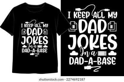 Unique Father's Day T-Shirt Design Vector Graphics to Show Your Appreciation in Style. Dad Vector. Funny Dad t shirt.