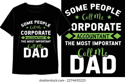 Unique Father's Day T-Shirt Design Vector Graphics to Show Your Appreciation in Style. Dad Vector. Funny Dad t shirt.