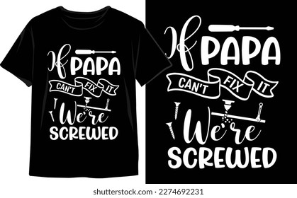 Unique Father's Day T-Shirt Design Vector Graphics to Show Your Appreciation in Style. Dad Vector. Funny Dad t shirt.