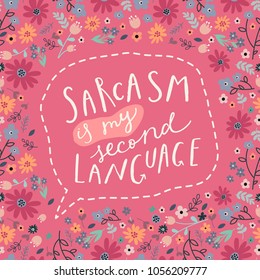 Unique hand drawn funny quote with floral frame