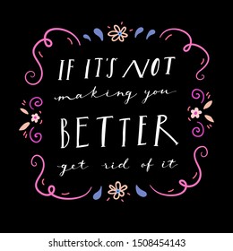 Unique hand drawn inspiring lettering. Motivational vector quote for greeting cards, posters, T-shirt design, fabric, clothes.