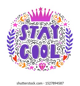Unique hand drawn lettering with decorative frame: Stay cool.  Vector elements for cards, posters, different surface design.