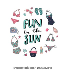 Unique hand drawn lettering: Fun in the sun. Vector summer elements for greeting card, invitation, poster, T-shirt design.