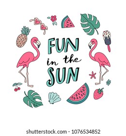 Unique hand drawn lettering: Fun in the sun. Vector tropical elements for greeting card, invitation, poster, T-shirt design.