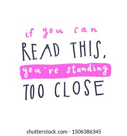 Unique hand drawn lettering. Funny quote about anti-social person for cards, posters, T-shirt design, fabric, sweatshirts.