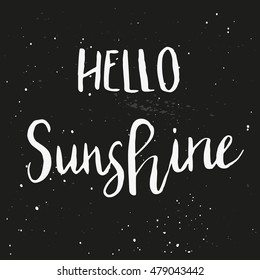 Unique hand drawn lettering poster with a phrase Hello Sunshine. Vector art for save the date, wedding invitation, cover, apparel design, postcard, mug or valentine's day card.