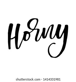 Unique hand drawn lettering quote about unicorns - Horny.