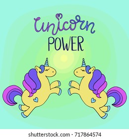 Unique hand drawn lettering quote about unicorn - unicorn power