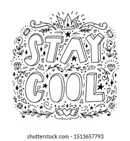 Unique hand drawn lettering: Stay cool. Vector elements for greeting card, invitation, poster, T-shirt design.