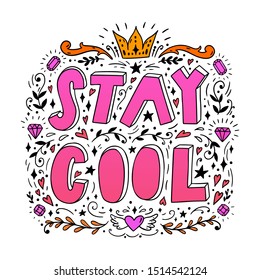 Unique hand drawn lettering: Stay cool. Vector elements for greeting card, invitation, poster, T-shirt design.