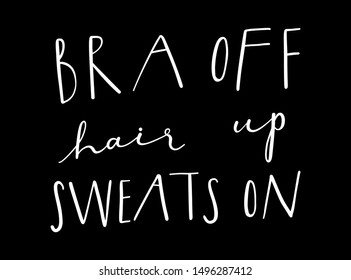 Unique hand drawn lettering. Vector quote about relaxing and chilling for cards, posters, T-shirt design, fabric, sweatshirt.