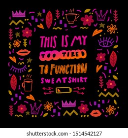 Unique hand drawn lettering. Weekend quote for cards, posters, T-shirt design, sweatshirt clothes.