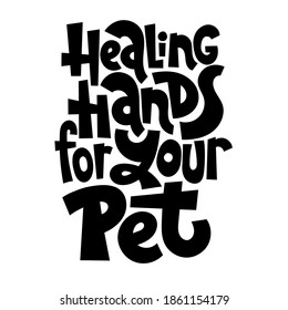 Unique hand drawn vector lettering about animal care, for veterinary clinics, pet shelters, grooming service, pet stores. Template for print design, social media, card, banner, textile, gift.