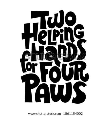 Unique hand drawn vector lettering about animal care, for veterinary clinics, pet shelters, grooming service, pet stores. Template for print design, social media, card, banner, textile, gift.