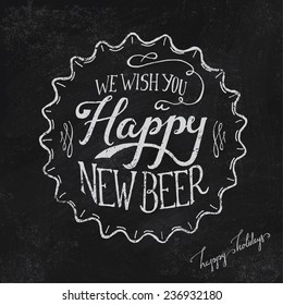 Unique handdrawn chalkboard decoration - Cool beer cap with Happy new beer message