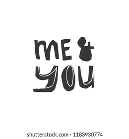 Unique lettering cut out from actual paper. Vector romantic quote me and you
