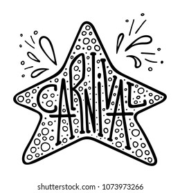 Unique lettering with doodles in honor of a carnival. Star frame. Black-and-white.