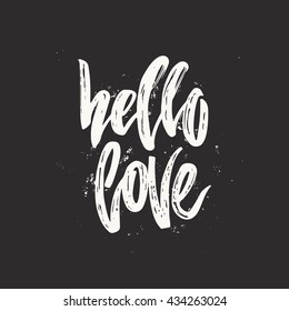 Unique lettering poster with a phrase Hello Love. Vector art for save the date card, wedding invitation or valentine's day card.