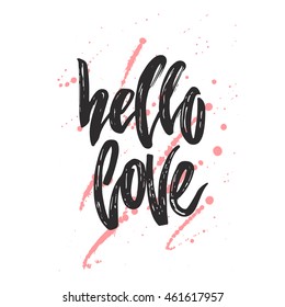 Unique lettering poster with a phrase Hello Love. Vector art for save the date card, wedding invitation or valentine's day card.