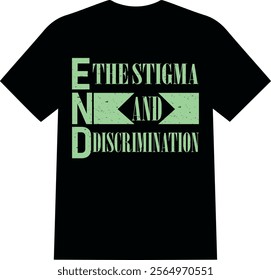 An unique and most popular mental health t shirt, end the stigma and discrimination ,  stigma t shirt 