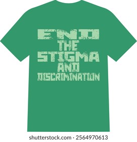 An unique and most popular mental health t shirt, end the stigma and discrimination ,  stigma t shirt 