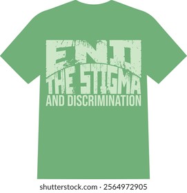 An unique and most popular mental health t shirt, end the stigma and discrimination ,  stigma t shirt | end the stigma | mental health typo t shirt 