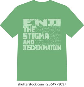 An unique and most popular mental health t shirt, end the stigma and discrimination ,  stigma t shirt 