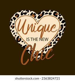 Unique is the new chic heart skin animal, Graphic design print t-shirts fashion, illustration, vector, posters, cards, stickers, mug