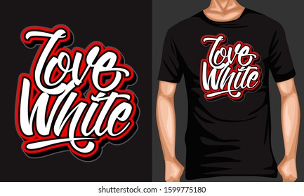 unique script love white lettering typography. inspiration and motivational typography quotes for t-shirt and poster design illustration - vector
