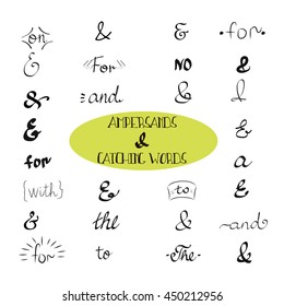Unique set of hand drawn catchwords and ampersands. Doodle style. Isolated on white background.  Vector graphic elements for logo and label designs.