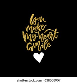 Unique sign made with brush - you make my heart smile. Handdrawn lettering.