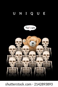 unique slogan with bear doll standing among skeletons on black background