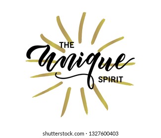 The Unique Spirit hand written lettering. Unique typography poster. Vector art isolated on gold brush strokes background. Inspirational quote. 