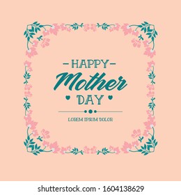 Unique Style and elegant design of happy mother day greeting card, with seamless wreath frame. Vector