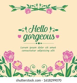 Unique Style and elegant design of hello gorgeous card, with seamless leaf and wreath frame. Vector