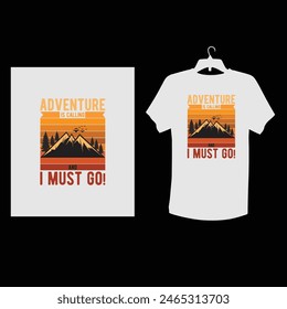 Unique style vector typography adventure t shirt design.
