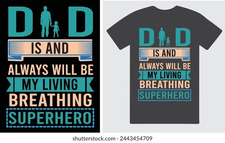 A unique T shirt design on Happy Father's day .
