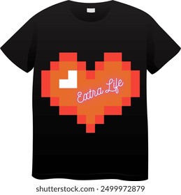 An Unique T Shirt design with pixel heart View with the quote "Extra Life"