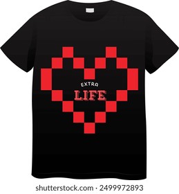 An Unique T Shirt design with pixel heart View with the quote "Extra Life"