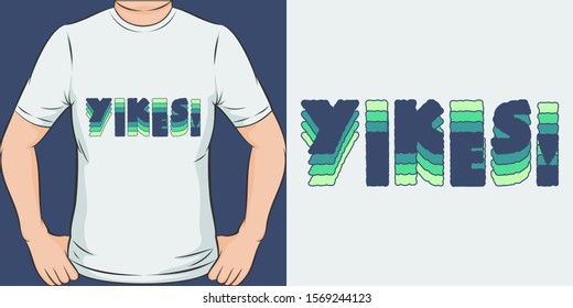 Unique and Trendy Yikes! T-Shirt Design or Mockup.